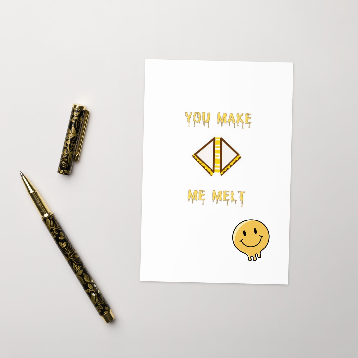 You Make Me Melt Greeting Card